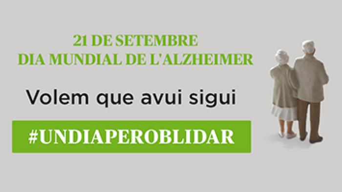 Queremos que el Dia Mundial del Alzheimer, el 21 de septiembre, sea #undíaparaolvidar